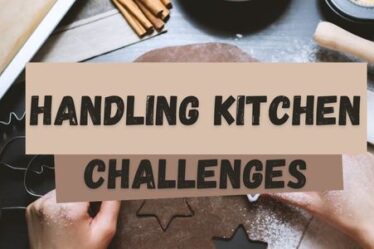 Handle Kitchen Challenges